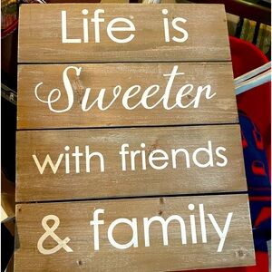 Life is Sweeter wood sign